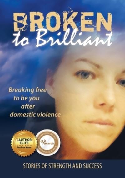 Cover for Broken to Brilliant (Paperback Book) (2016)