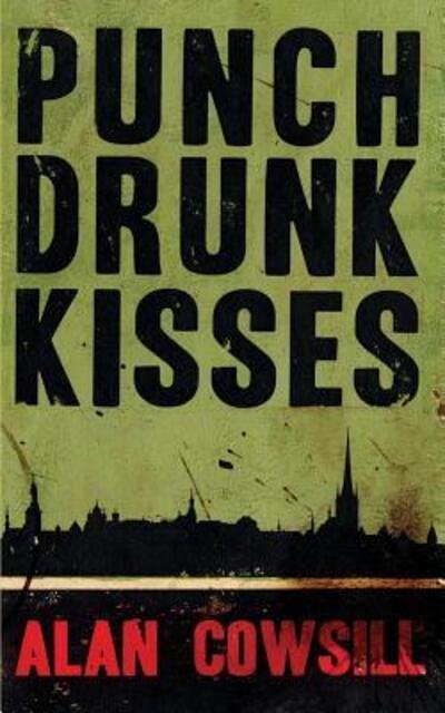 Cover for Alan Cowsill · Punch Drunk Kisses (Paperback Bog) (2017)
