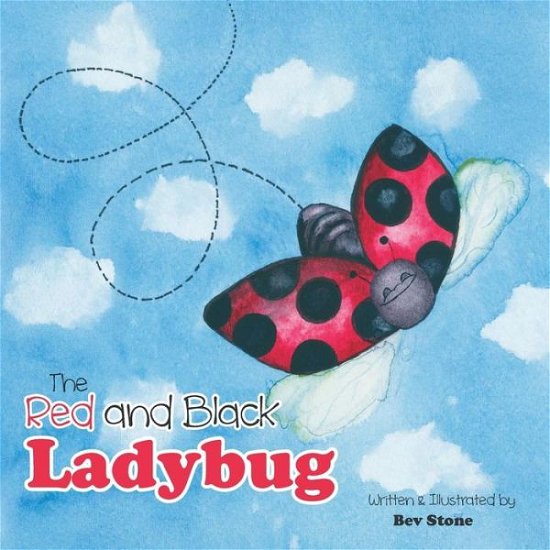 Cover for Bev Stone · The Red and Black Ladybug (Paperback Book) (2015)