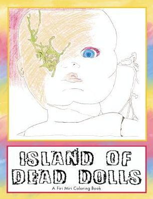 Cover for Luci Erisman · Island of Dead Dolls: a Firi Miri Coloring Book (Paperback Book) (2015)