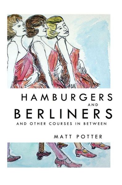 Cover for Matt Potter · Hamburgers and Berliners and other courses in between (Paperback Book) (2015)