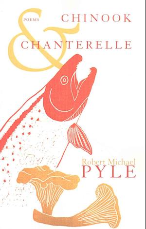 Cover for Robert Michael Pyle · Chinook and Chanterelle (Paperback Book) (2016)