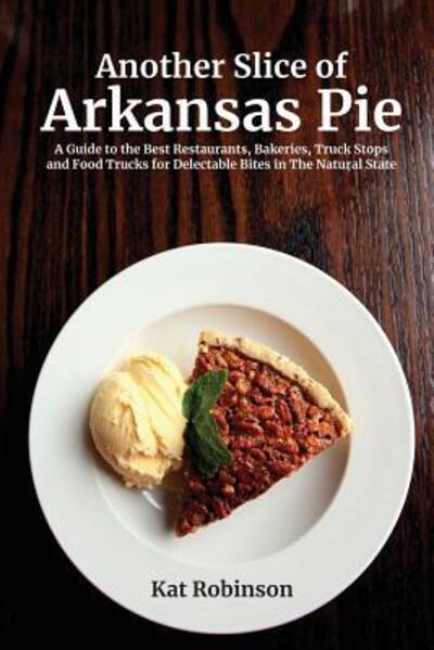 Cover for Kat Robinson · Another Slice of Arkansas Pie (Paperback Book) (2018)