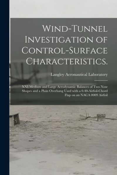 Cover for Langley Aeronautical Laboratory · Wind-tunnel Investigation of Control-surface Characteristics. (Paperback Book) (2021)