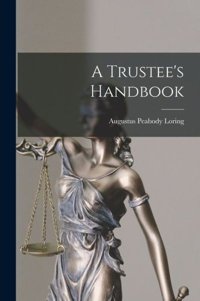 Cover for Loring Augustus Peabody · Trustee's Handbook (Book) (2022)