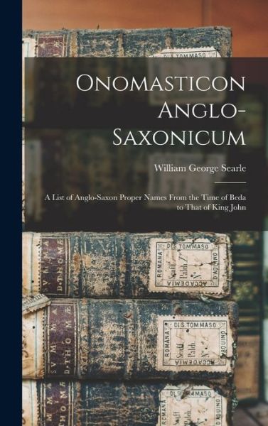 Cover for William George Searle · Onomasticon Anglo-Saxonicum (Book) (2022)