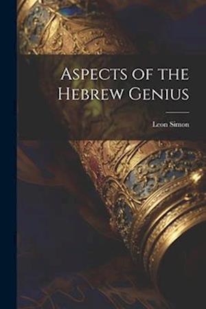 Cover for Leon Simon · Aspects of the Hebrew Genius (Book) (2023)