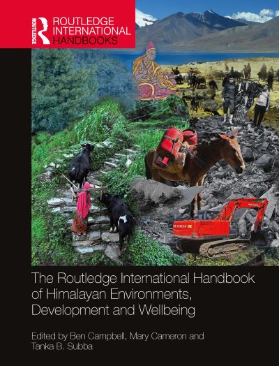 Cover for The Routledge International Handbook of Himalayan Environments, Development and Wellbeing - Routledge International Handbooks (Hardcover Book) (2025)