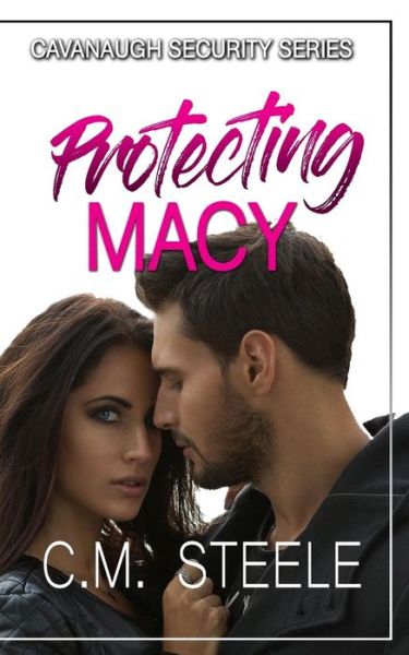 Cover for C M Steele · Protecting Macy (Paperback Book) (2019)