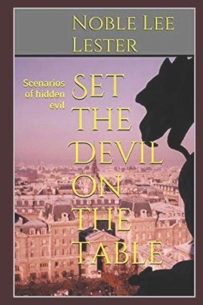 Cover for Noble Lee Lester · Set the Devil on the table (Paperback Book) (2019)