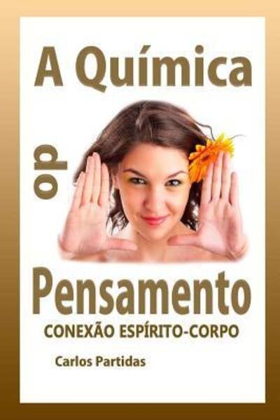 Cover for Lic. Carlos L Partidas · A Química Do Pensamento (Paperback Bog) (2019)