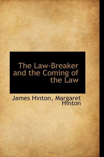 Cover for James Hinton · The Law-breaker and the Coming of the Law (Hardcover Book) (2009)