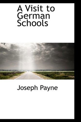 Cover for Joseph Payne · A Visit to German Schools (Hardcover Book) (2009)