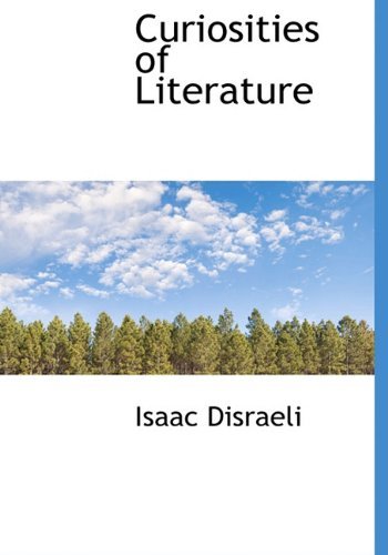 Cover for Isaac Disraeli · Curiosities of Literature (Innbunden bok) (2009)