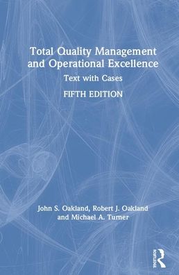 Cover for John S. Oakland · Total Quality Management and Operational Excellence: Text with Cases (Hardcover Book) (2020)