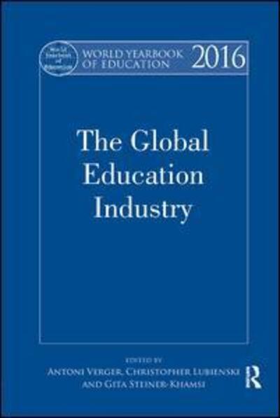 Cover for Antoni Verger · World Yearbook of Education 2016: The Global Education Industry - World Yearbook of Education (Paperback Book) (2017)