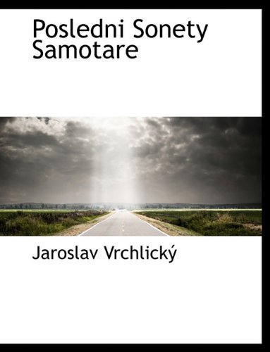 Cover for Jaroslav Vrchlický · Posledni Sonety Samotare (Paperback Book) [Czech edition] (2010)