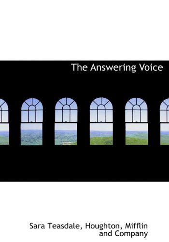 Cover for Sara Teasdale · The Answering Voice (Hardcover Book) [First edition] (2010)