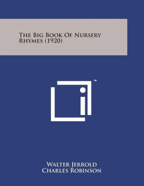 Cover for Walter Jerrold · The Big Book of Nursery Rhymes (1920) (Paperback Bog) (2014)