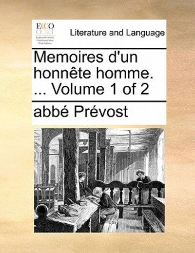 Cover for Abbe Prevost · Memoires D'un Honnete Homme. ... Volume 1 of 2 (Paperback Book) (2010)