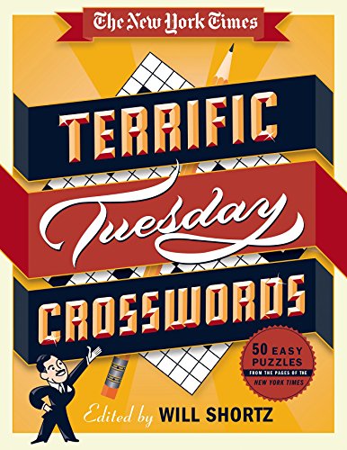 Cover for Will Shortz · The New York Times Terrific Tuesday Crosswords: 50 Easy Puzzles from the Pages of The New York Times (Spiral Book) [Spi edition] (2015)