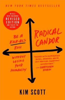 Cover for Kim Scott · Radical Candor: Fully Revised &amp; Updated Edition: Be a Kick-Ass Boss Without Losing Your Humanity (Paperback Bog) (2019)