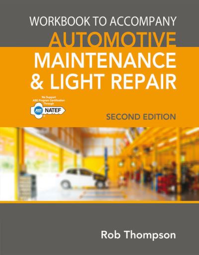 Cover for Rob Thompson · Workbook to Accompany Automotive Maintenance and Light Repair (Book) (2018)