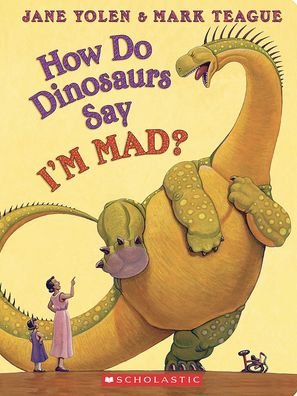Cover for Jane Yolen · How Do Dinosaurs Say I'm Mad? (Board book) (2022)