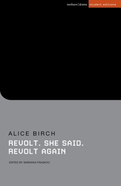 Cover for Birch, Alice (Author) · Revolt. She said. Revolt again - Student Editions (Paperback Book) (2023)