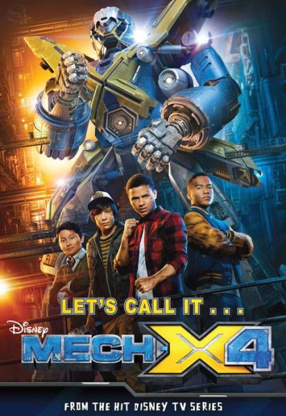 Mechx4 Junior Novel - Disney Book Group - Książki - DISNEY USA - 9781368014403 - 3 października 2017