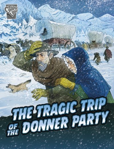 Cover for John Micklos Jr. · The Tragic Trip of the Donner Party - Deadly Expeditions (Paperback Bog) (2024)