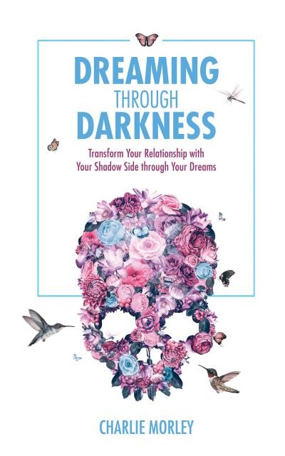 Cover for Charlie Morley · Dreaming Through Darkness (Paperback Bog) (2021)