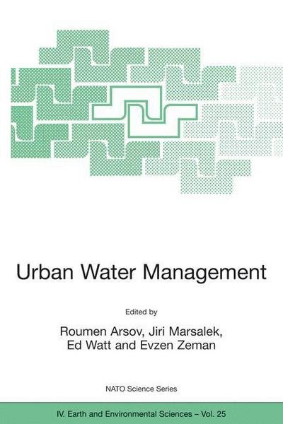 Cover for Roumen Arsov · Urban Water Management: Science Technology and Service Delivery - NATO Science Series IV (Paperback Bog) [Softcover reprint of the original 1st ed. 2003 edition] (2003)