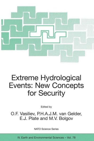 Cover for O F Vasiliev · Extreme Hydrological Events: New Concepts for Security - NATO Science Series IV (Paperback Book) [2007 edition] (2007)