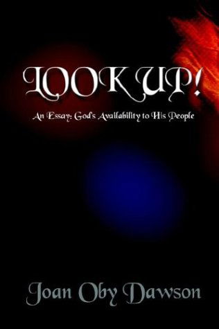 Cover for Joan Oby Dawson · Look Up!: an Essay: God's Availability to His People (Hardcover bog) (2002)