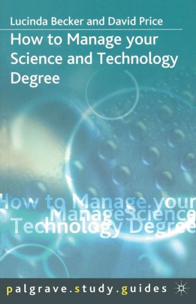 Cover for Lucinda Becker · How to Manage your Science and Technology Degree (N/A) (2017)