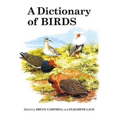 Cover for Bruce Campbell · A Dictionary of Birds - Poyser Monographs (Inbunden Bok) (2011)