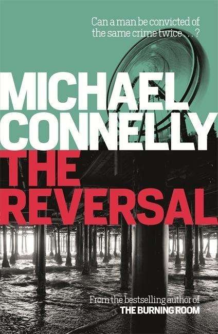 The Reversal - Mickey Haller Series - Michael Connelly - Livros - Orion Publishing Co - 9781409157403 - 12 de março de 2015