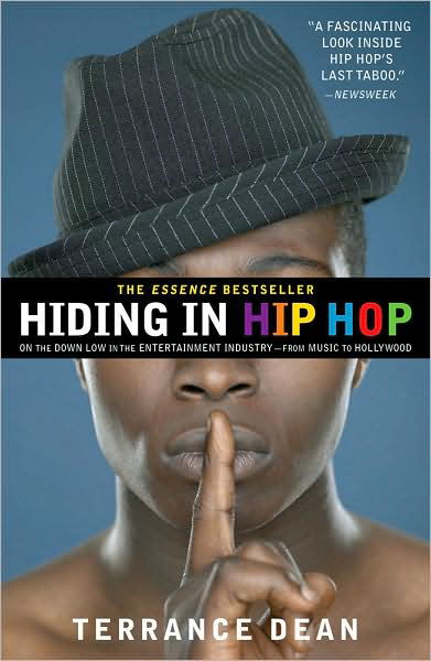 Hiding in Hip Hop: on the Down Low in the Entertainment Industry - from Music to Hollywood - Terrance Dean - Książki - Atria Books - 9781416553403 - 30 czerwca 2009