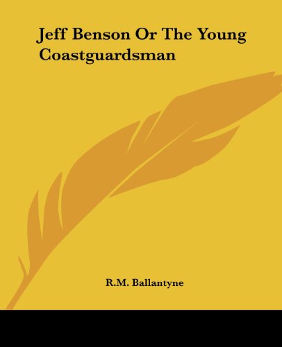 Cover for R.m. Ballantyne · Jeff Benson or the Young Coastguardsman (Paperback Book) (2004)