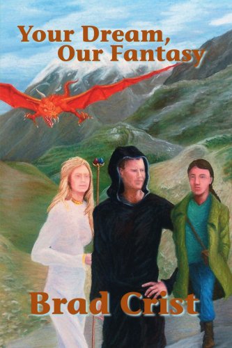 Cover for Brad Crist · Your Dream, Our Fantasy (Paperback Book) (2007)