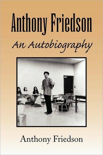 Cover for Anthony Friedson · Anthony Friedson an Autobiography (Paperback Book) (2010)
