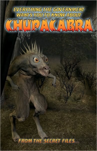 Cover for Manwolf Sullivan · Everything the Government Wants You to Know About Chupacabra: from the Secret Files (Paperback Bog) (2009)