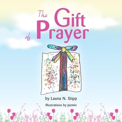 Cover for Launa N Stipp · The Gift of Prayer (Paperback Book) (2009)