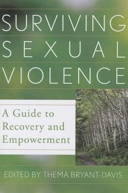 Cover for Thema Bryant-Davis · Surviving Sexual Violence: A Guide to Recovery and Empowerment (Paperback Bog) [Reprint edition] (2014)