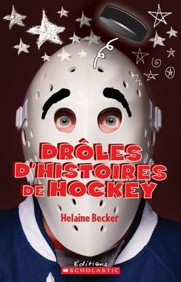 Cover for Helaine Becker · Dr?les d'Histoires de Hockey (Paperback Book) (2010)