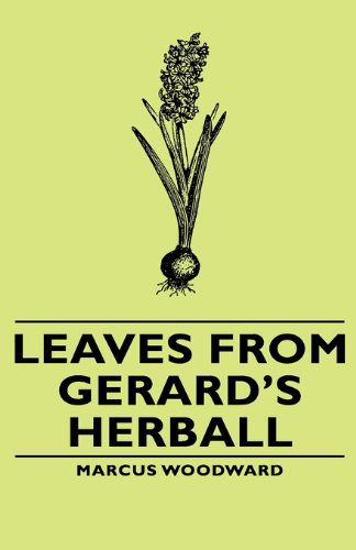 Cover for Marcus Woodward · Leaves from Gerard's Herball (Hardcover Book) (2008)