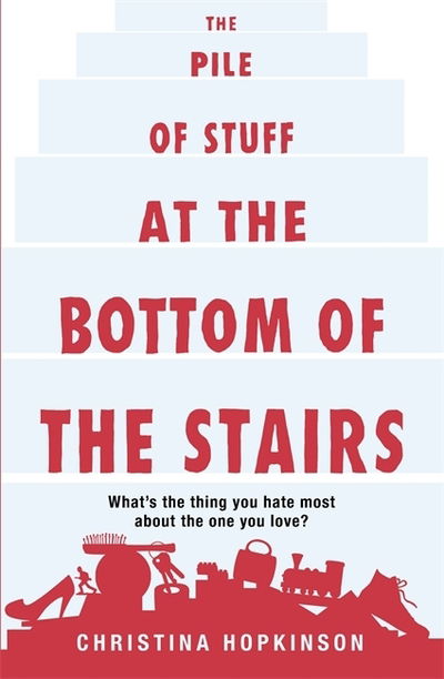 Cover for Christina Hopkinson · The Pile of Stuff at the Bottom of the Stairs (Paperback Book) (2011)