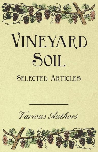 Vineyard Soil - Selected Articles - V/A - Books - Read Books - 9781446534403 - February 8, 2011