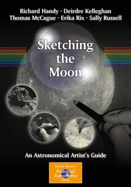 Cover for Richard Handy · Sketching the Moon - the Patrick Moore Practical Astronomy Series (Paperback Book) (2011)